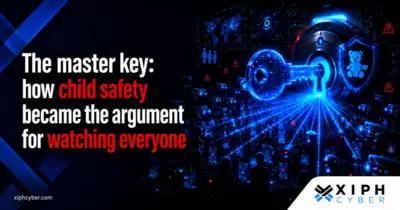 The master key: how child safety became the argument for watching everyone