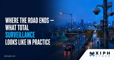 Where the road ends — what total surveillance looks like in practice